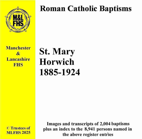 Horwich, St. Mary's RC Church Baptisms 1884-1925 (Download)