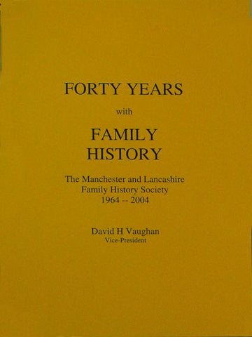 Forty Years with Family History. M&LFHS 1964-2004 (Download)