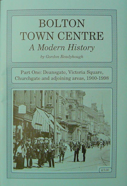 Bolton Town Centre, A Modern History: Part One