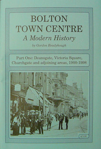 Bolton Town Centre, A Modern History: Part One