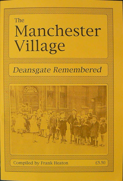 The Manchester Village: Deansgate Remembered