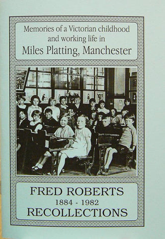 Fred Roberts (1884-1982) Recollections