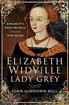 Elizabeth Widville, Lady Grey (Hardback)