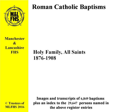 Manchester, All Saints, Church of the Holy Family, Baptisms 1876-1908 (Download)